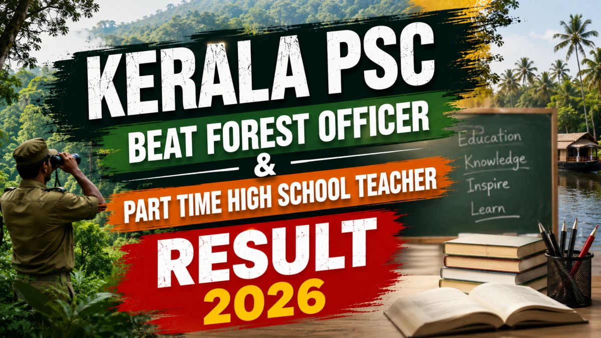Kerala PSC Result 2026 – Part Time HST (Sanskrit) & Beat Forest Officer Shortlist Out