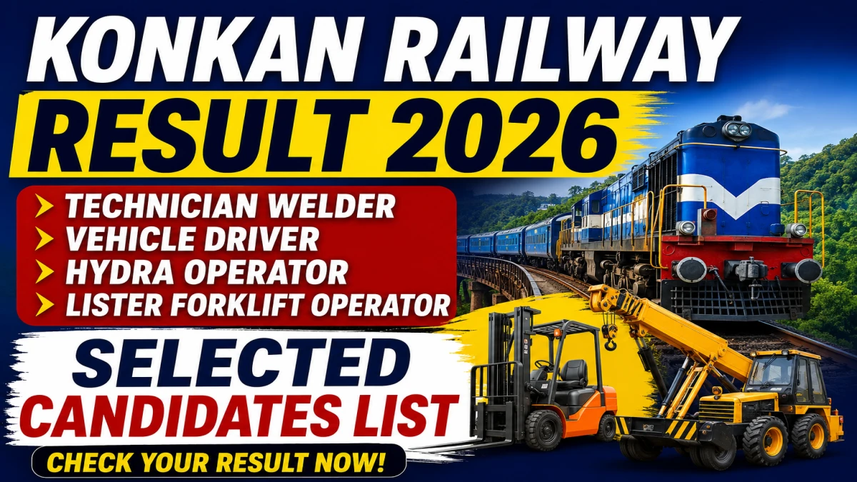 Konkan Railway Result 2026 – Technician, Vehicle Driver, Hydra Operator & Lister Forklift Operator Selected Candidates List