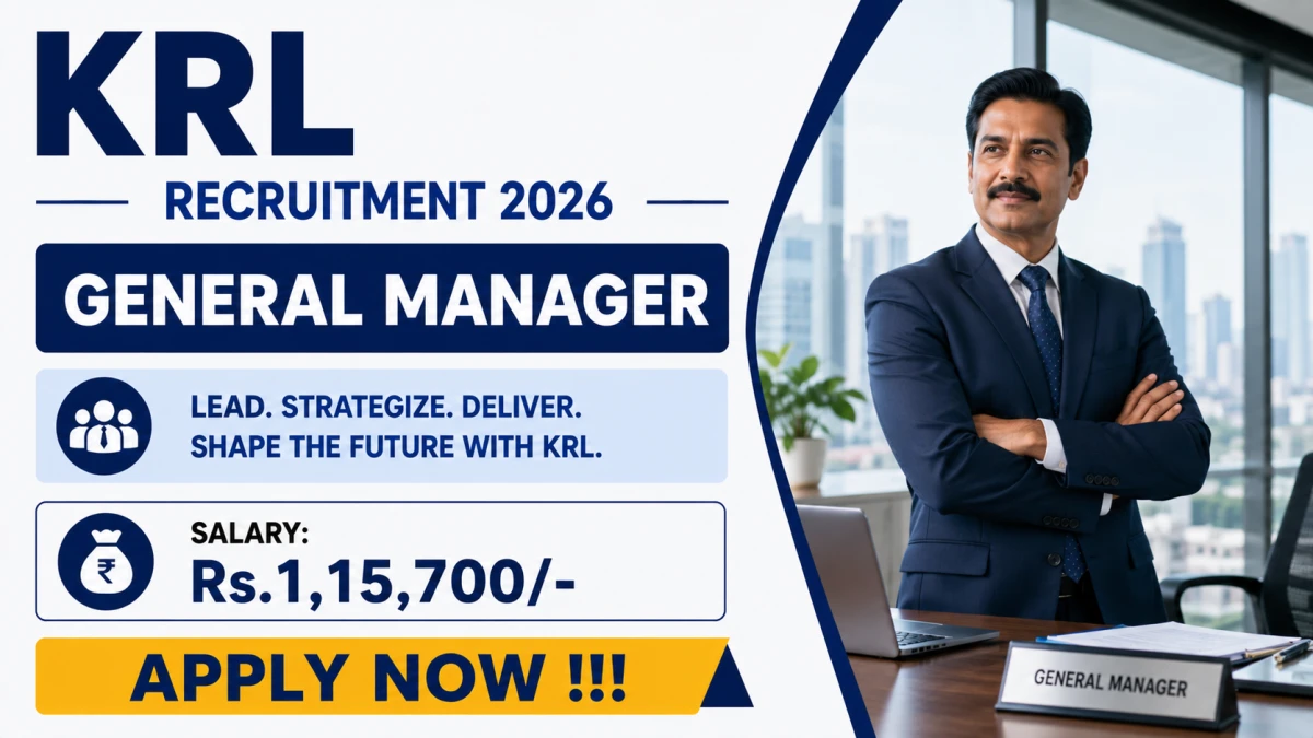 KRL General Manager – Technical Recruitment 2026