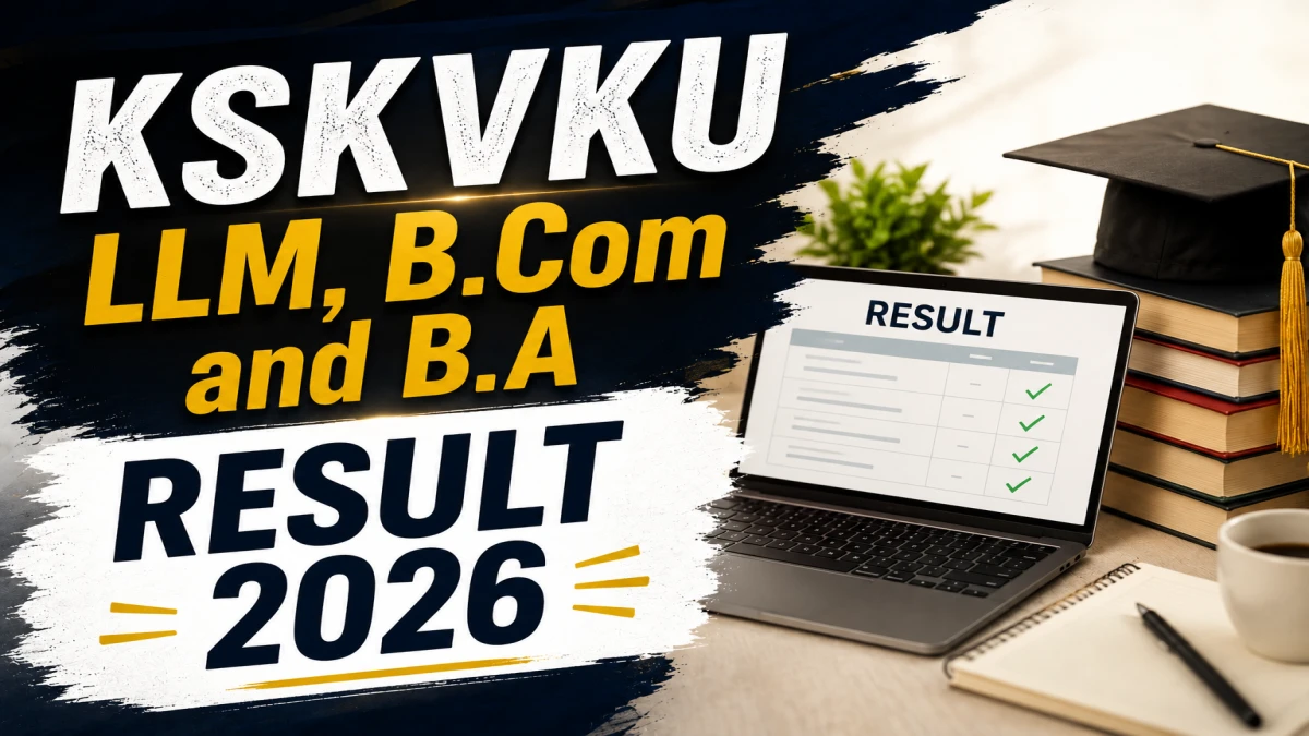 KSKVKU Result 2026 Released – Check LLM, B.Com, B.A Result @ kskvku.digitaluniversity.ac