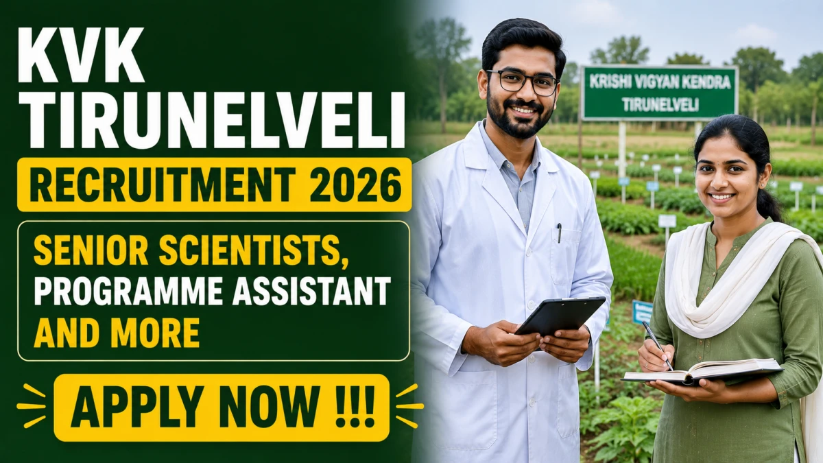 KVK Tirunelveli Recruitment 2026 – Apply Offline for Senior Scientists, Programme Assistant and More