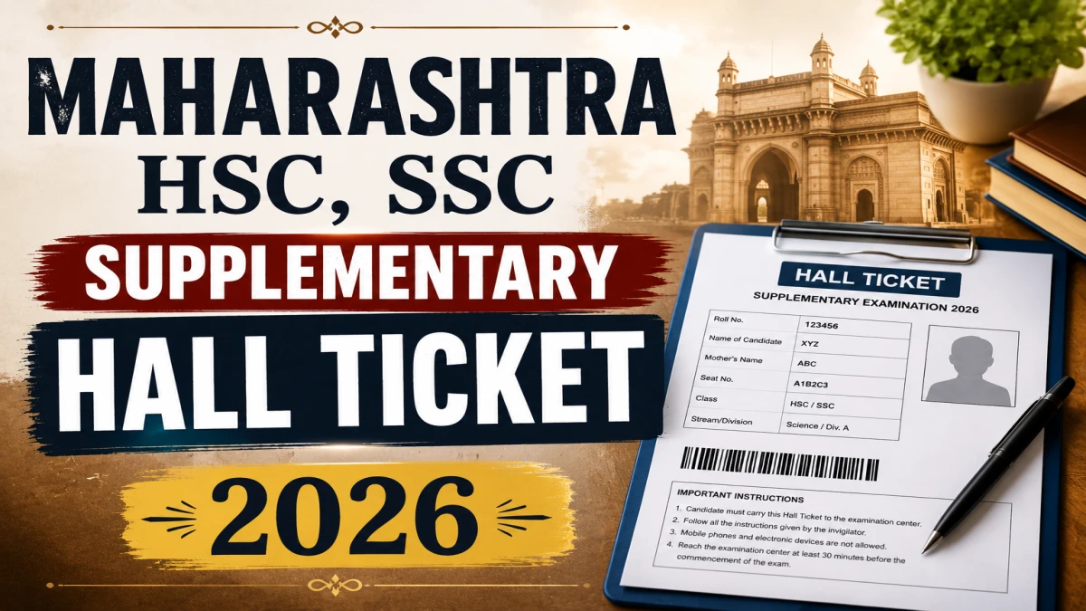 Maharashtra HSC, SSC Supplementary Hall Ticket 2026 – Download Admit Card at mahahsscboard.in