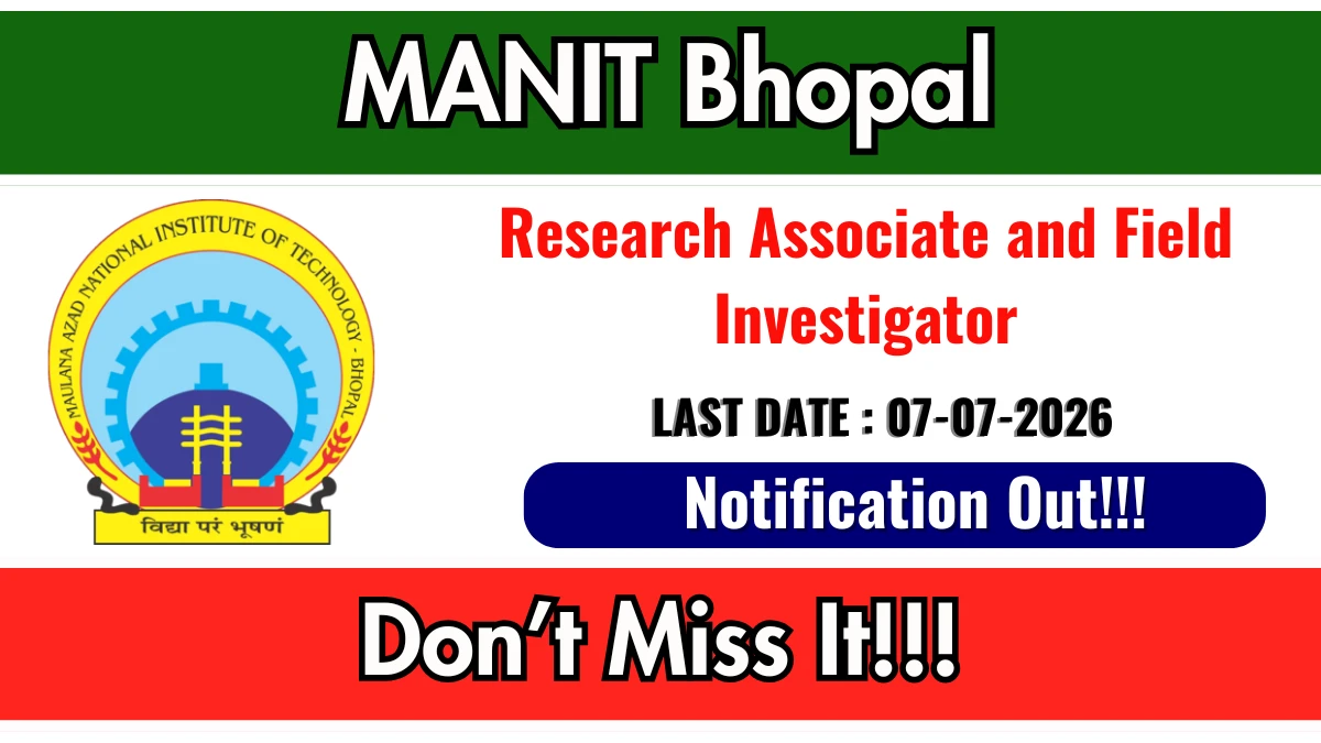 MANIT Bhopal Recruitment 2026 – Apply Online for Research Associate and Field Investigator Posts