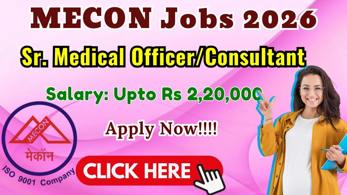 MECON Sr. Medical Officer/Consultant Recruitment 2026