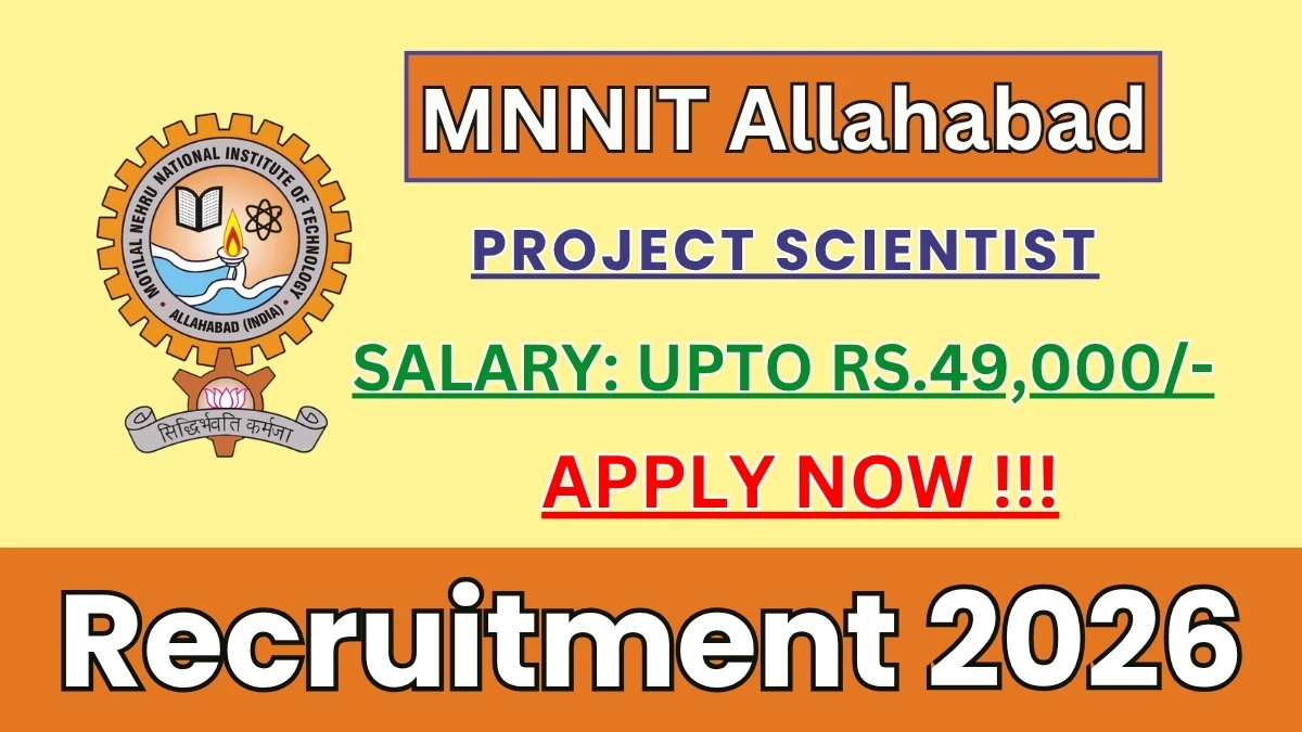 MNNIT Allahabad Project Scientist Recruitment 2026