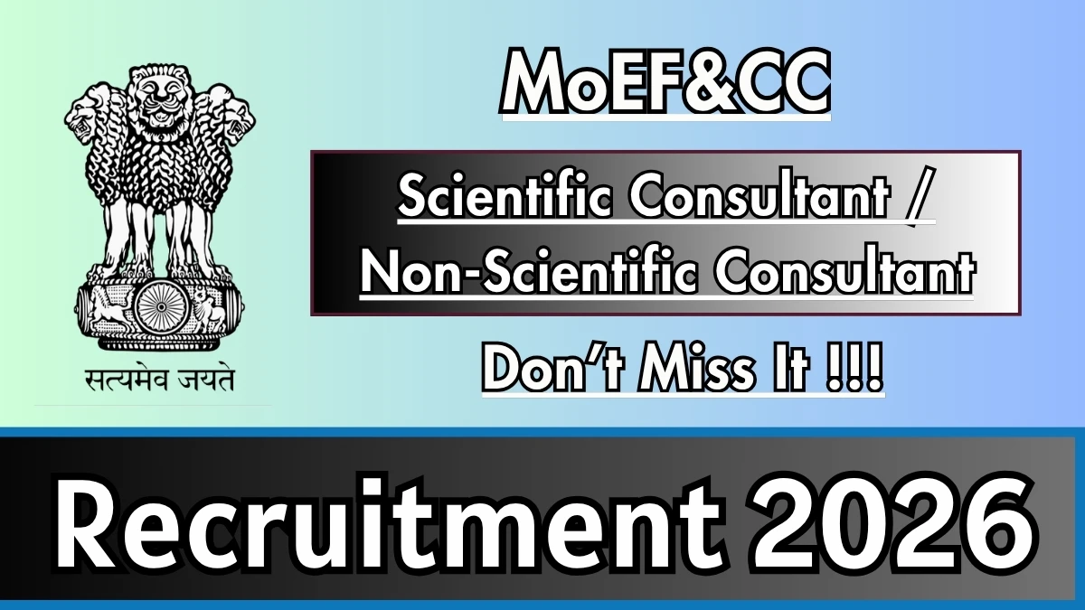 MoEF&CC Recruitment 2026 – Apply Offline for Scientific Consultant / Non-Scientific Consultant Posts