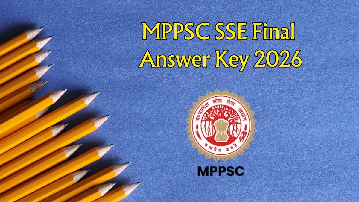 MPPSC SSE Final Answer Key 2026 – Download PDF, Raise Objection, Check Cut Off & Result Updates
