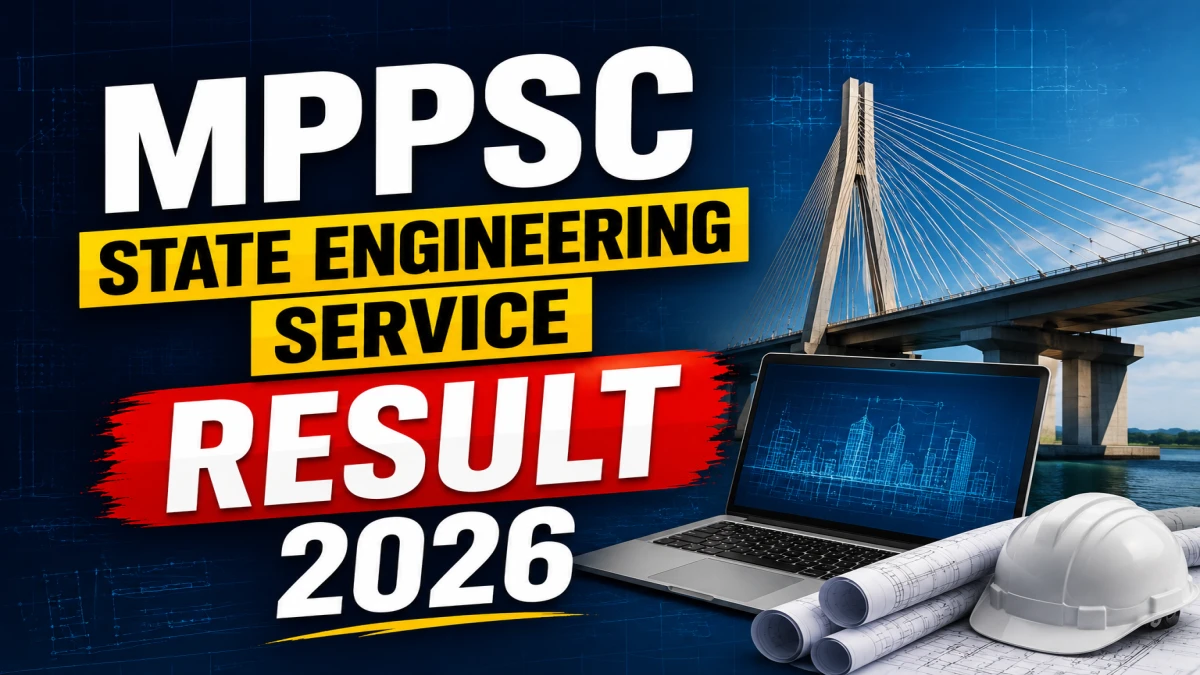 MPPSC State Engineering Service Exam Result 2026 OUT (Direct Link)