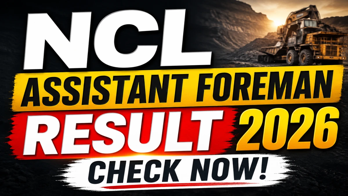 NCL Assistant Foreman Result 2026 OUT (Direct Link)