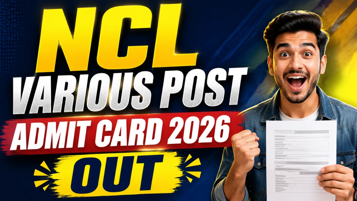 NCL Various Post Admit Card 2026 Out – Download HEMM Operator, Staff Nurse & Overseer Hall Ticket