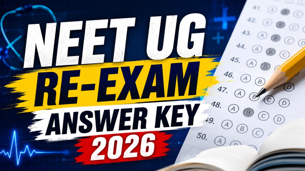 NEET UG Re-Exam Answer Key 2026 OUT