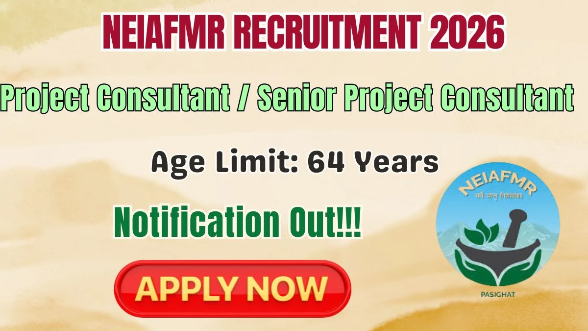 NEIAFMR Project Consultant / Senior Project Consultant (Architectural) Recruitment 2026
