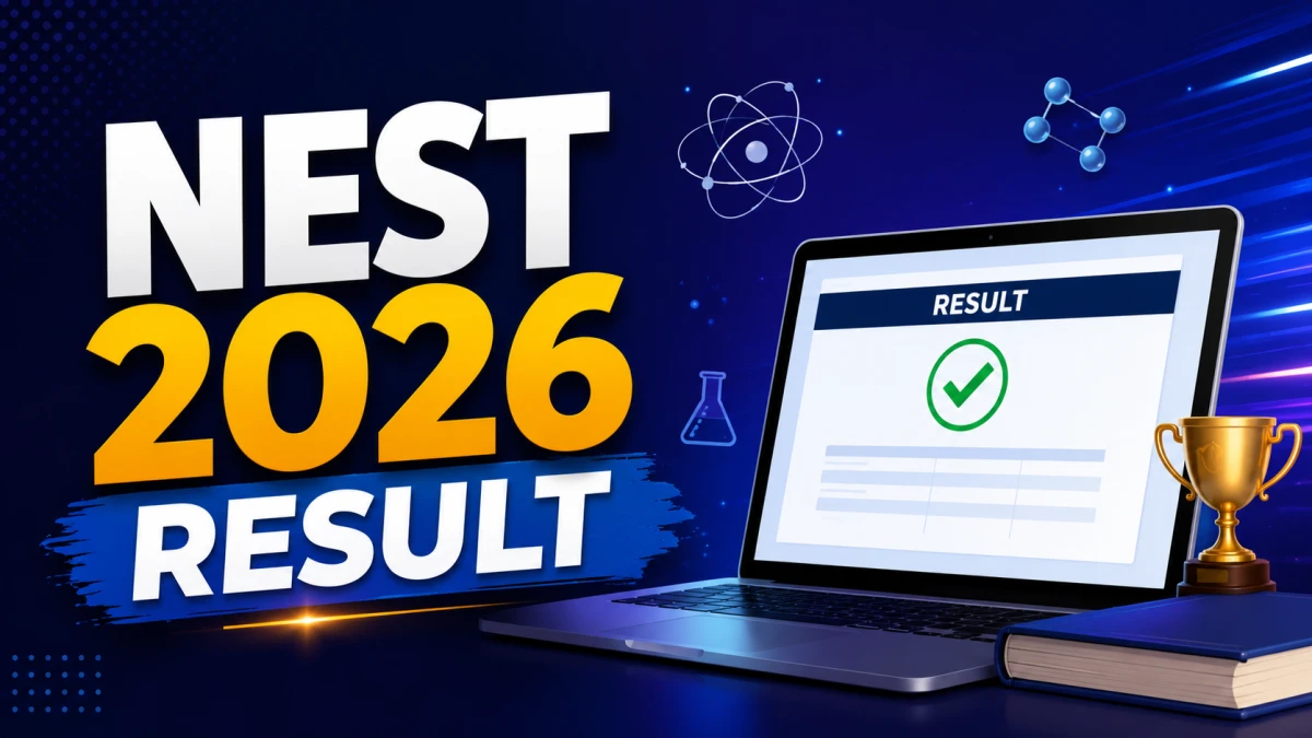 NEST 2026 Result Out – Download Scorecard & Merit List at nestexam.in