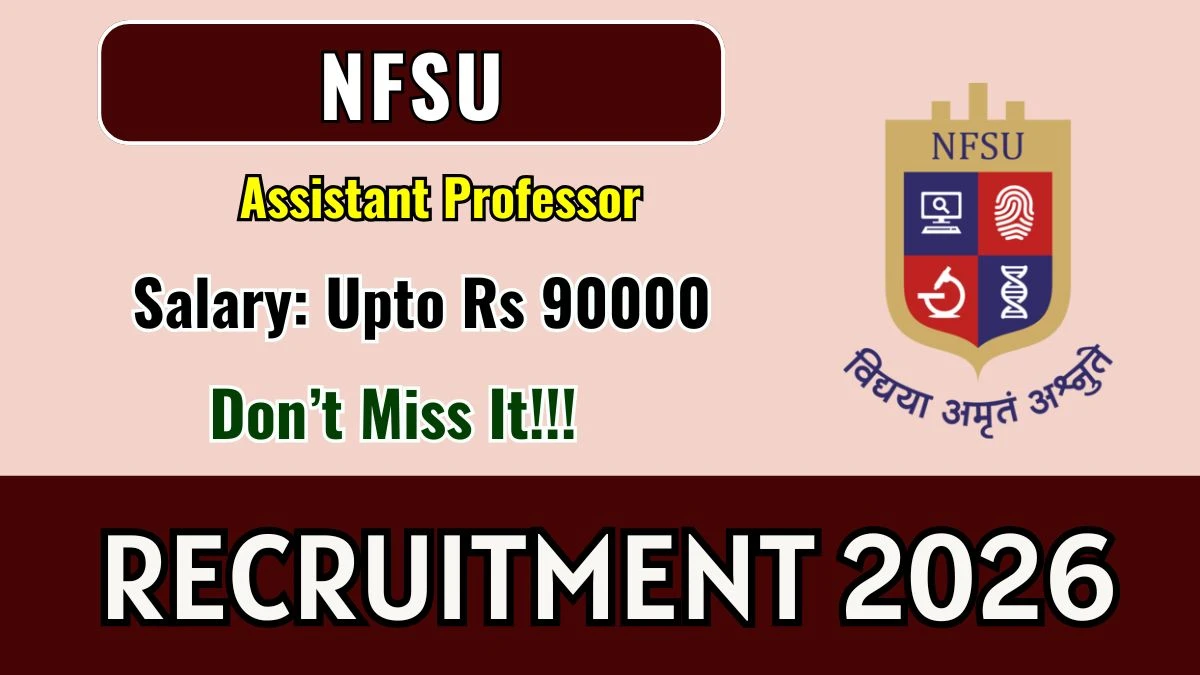 NFSU Assistant Professor Recruitment 2026