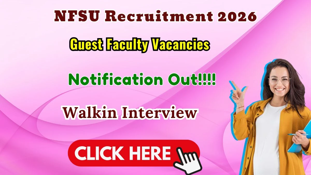 NFSU Guest Faculty Recruitment 2026