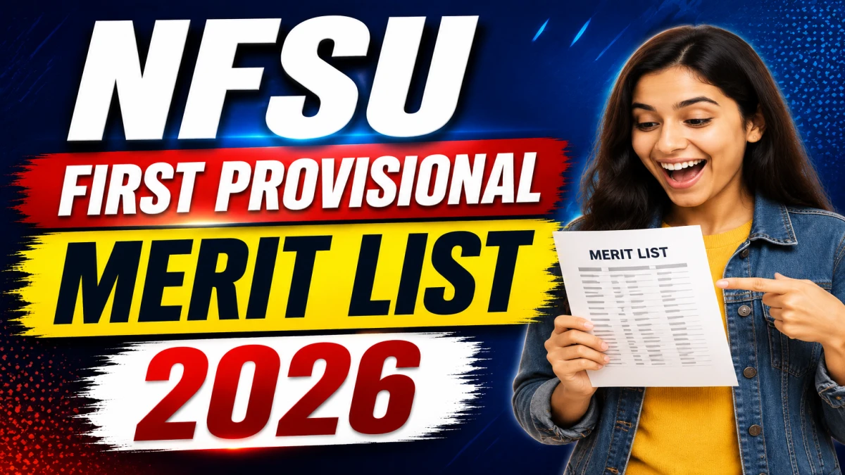 NFSU Merit List 2026 Out