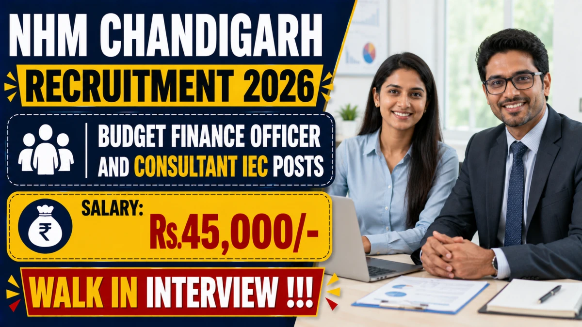 NHM Chandigarh Recruitment 2026 – Walkin for Budget Finance Officer and Consultant IEC Posts