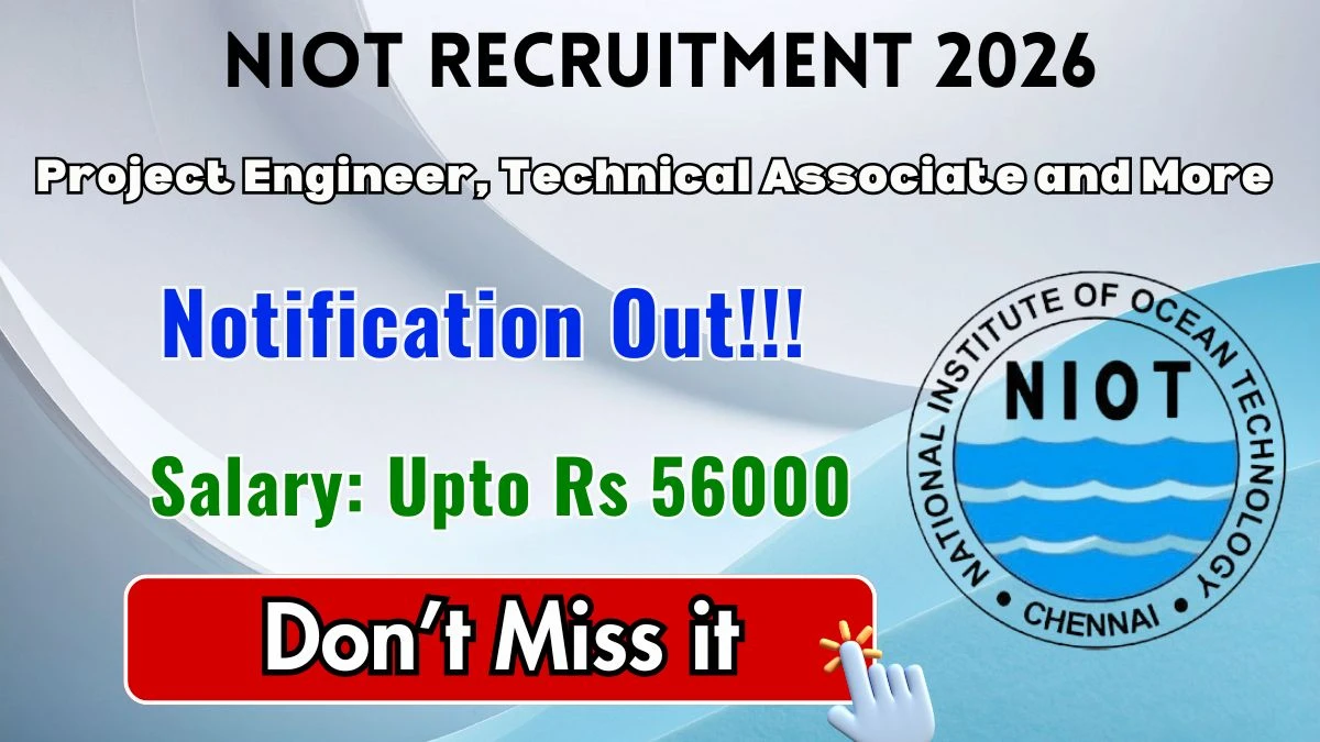 NIOT Recruitment 2026 – Apply Online for 19 Project Engineer, Technical Associate and More Posts