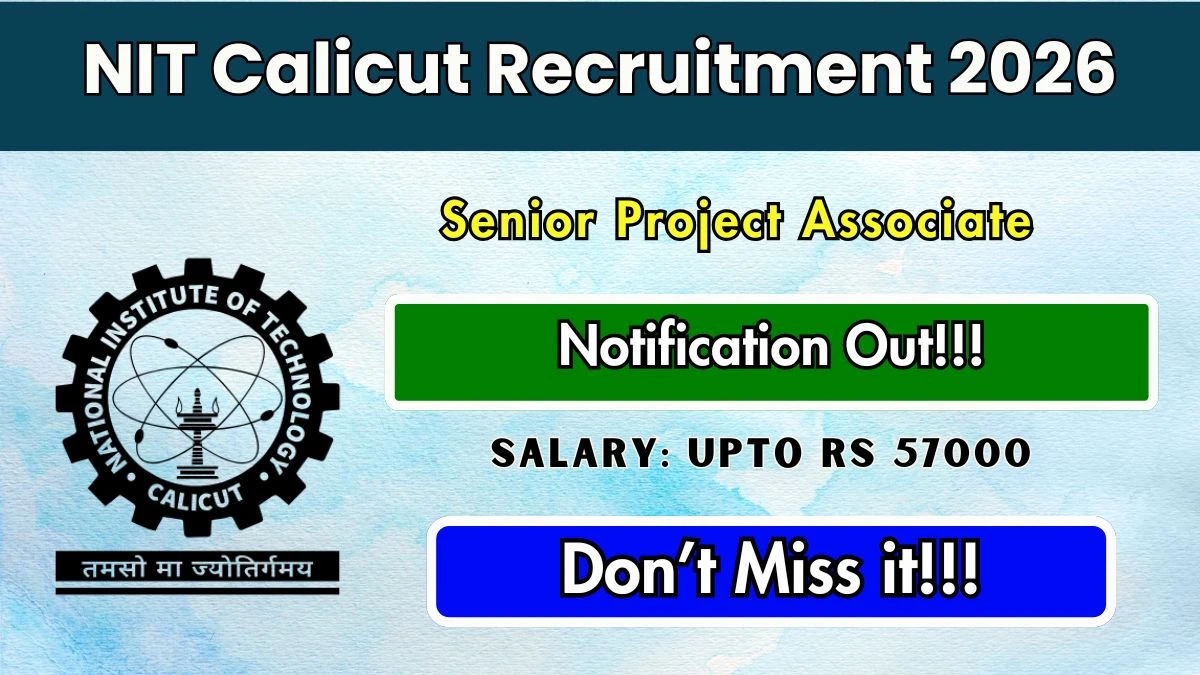 NIT Calicut Senior Project Associate Recruitment 2026