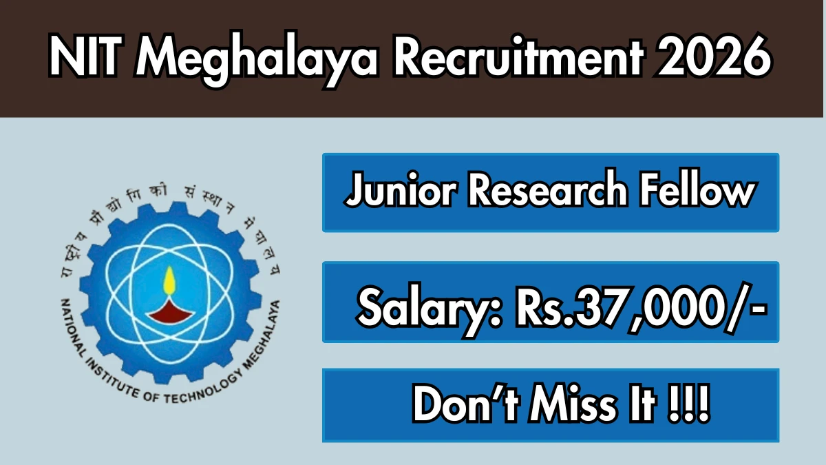 NIT Meghalaya Junior Research Fellow Recruitment 2026