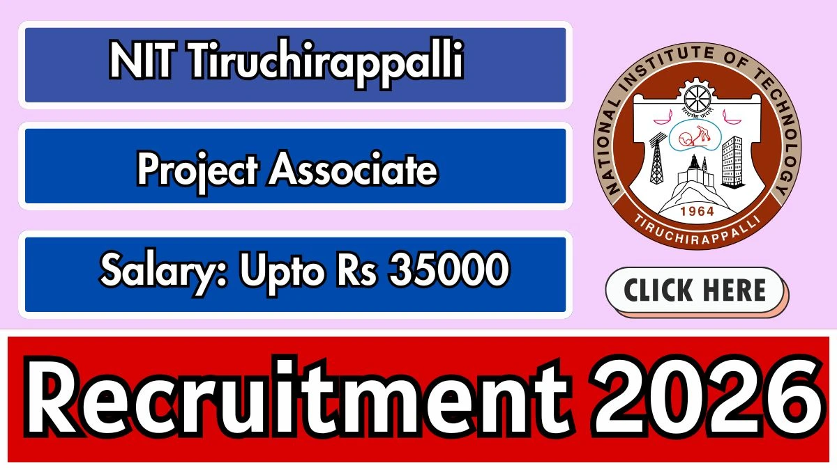 NIT Tiruchirappalli Project Associate Recruitment 2026