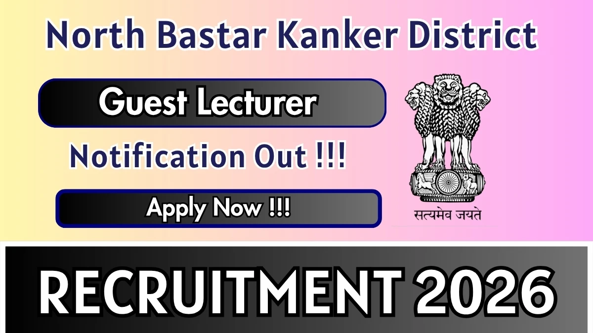 North Bastar Kanker District Guest Lecturer Recruitment 2026