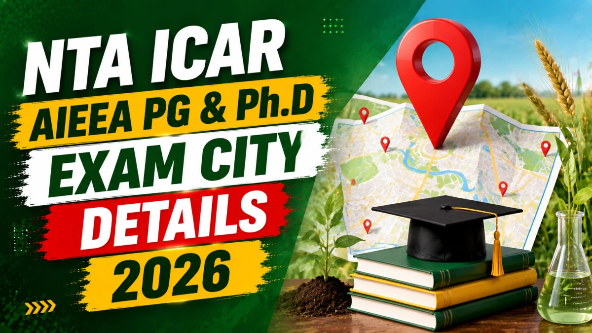 NTA ICAR AIEEA PG & Ph.D Exam City Details 2026