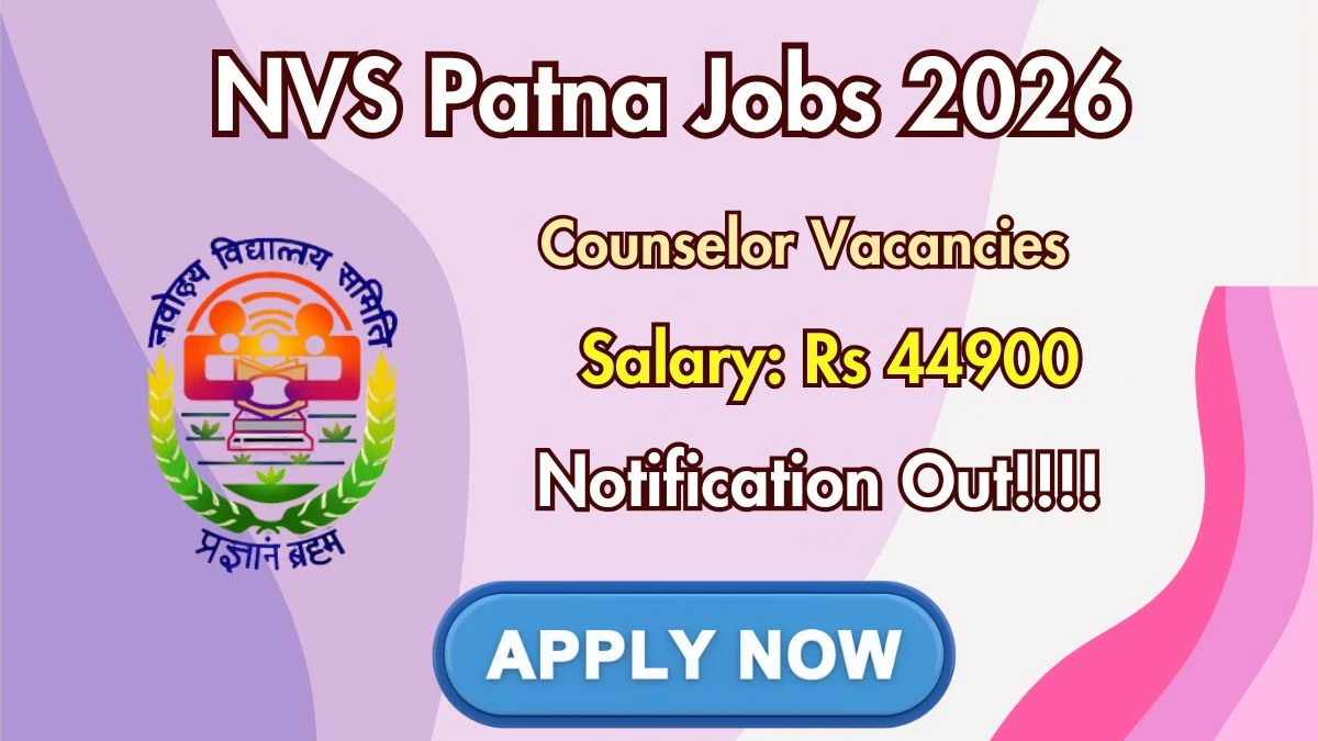 NVS Patna Counselor Recruitment 2026