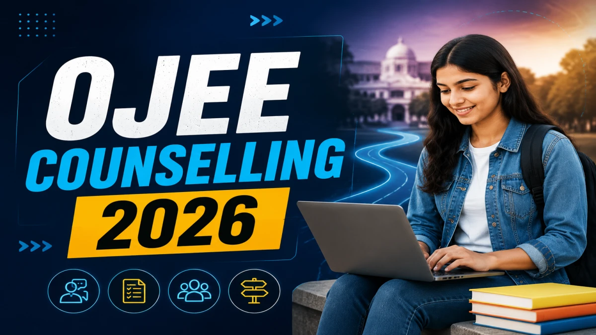 OJEE Counselling 2026 – Registration Date (June 18), Schedule & Seat Allotment