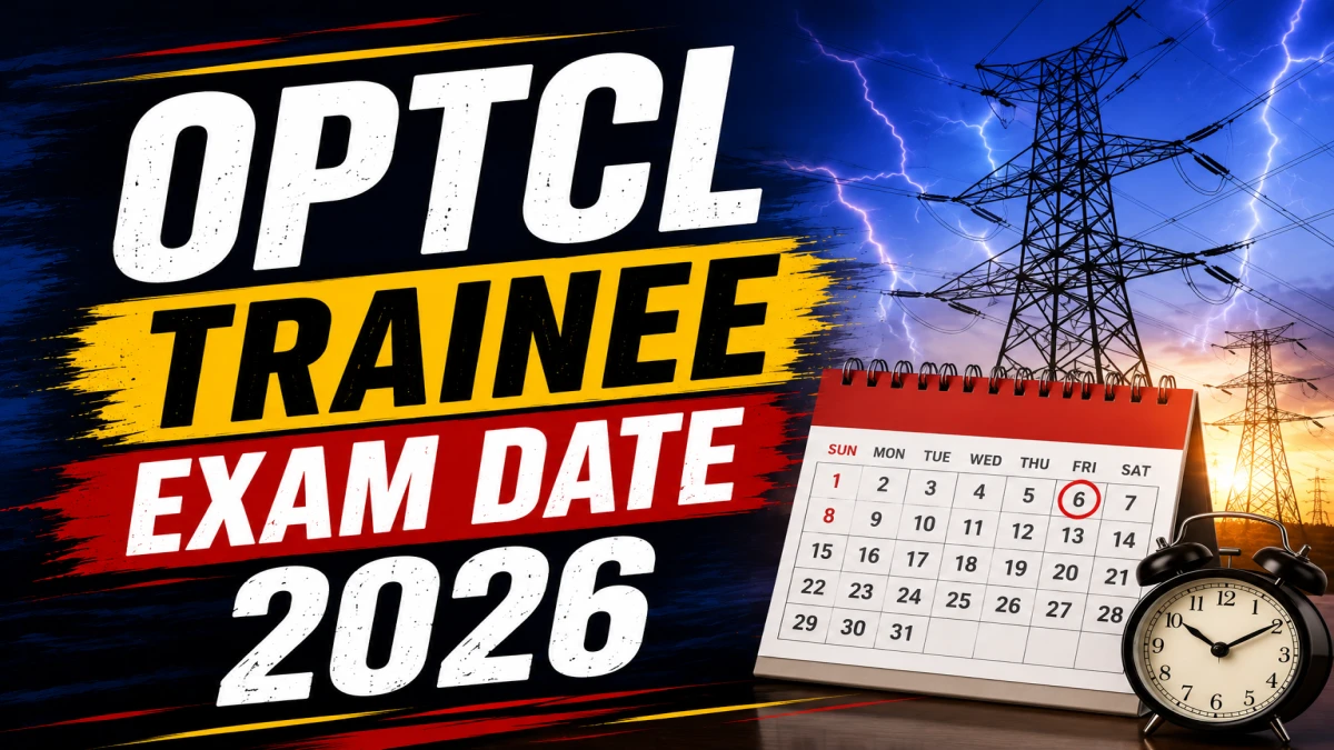 OPTCL Trainee Exam Date 2026 Out