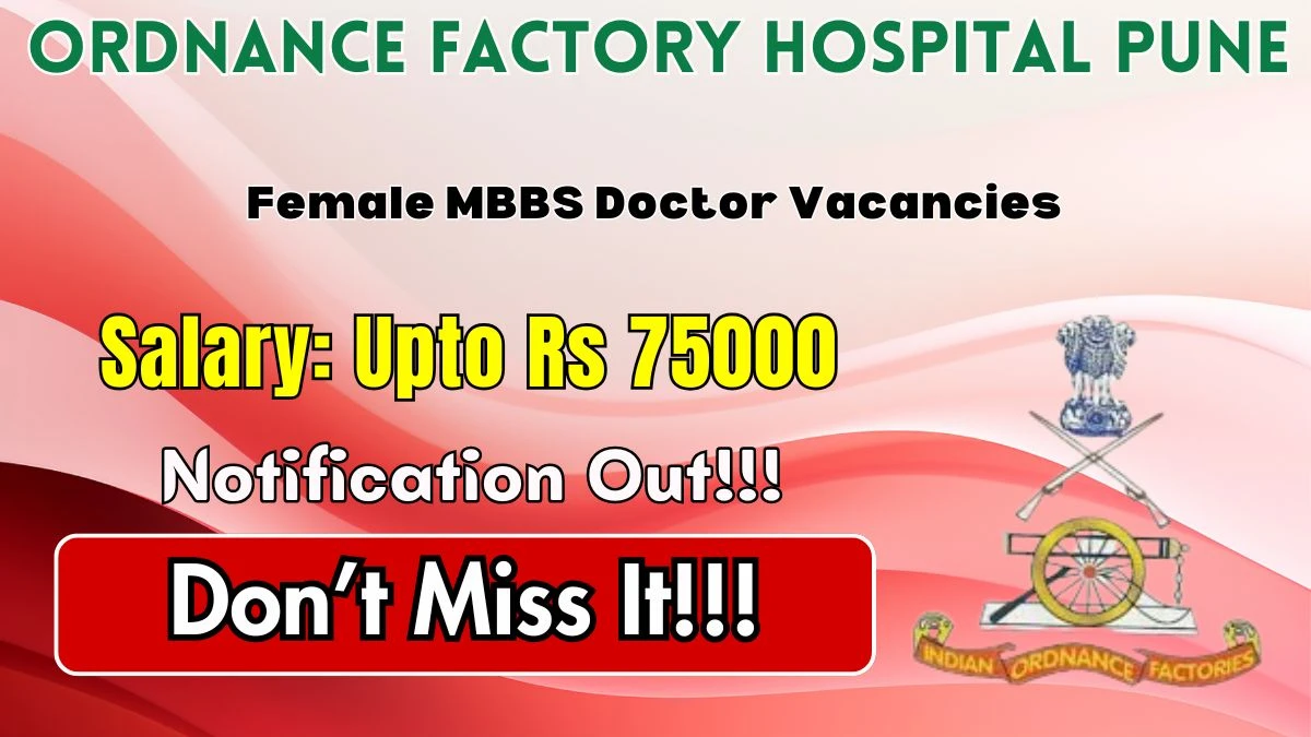 Ordnance Factory Hospital Pune Female MBBS Doctor Recruitment 2026