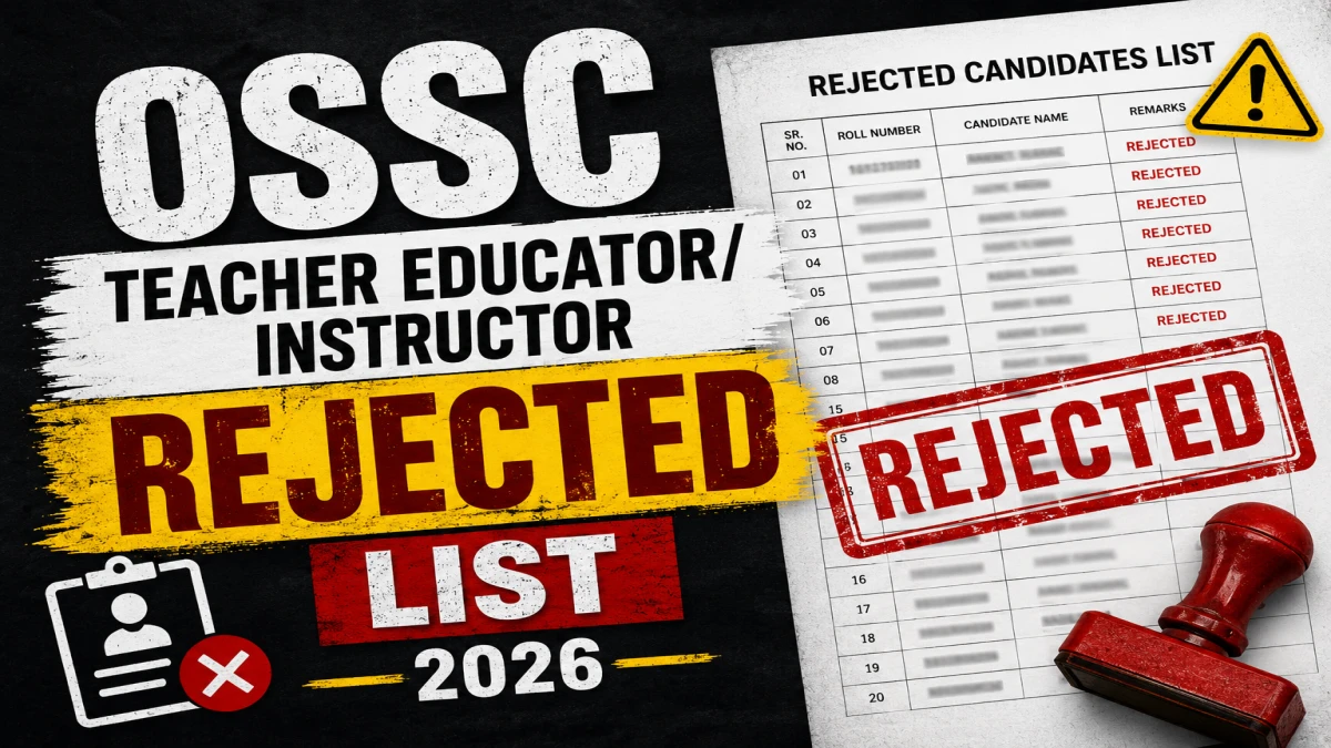 OSSC Teacher Educator Instructor Rejected List 2026 OUT