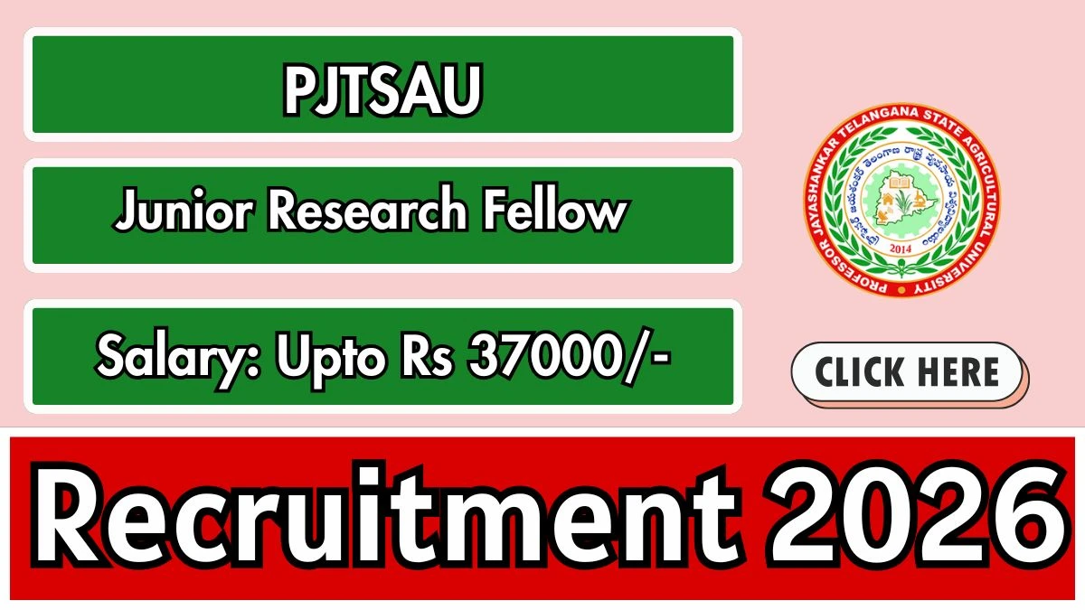 PJTSAU Junior Research Fellow Recruitment 2026