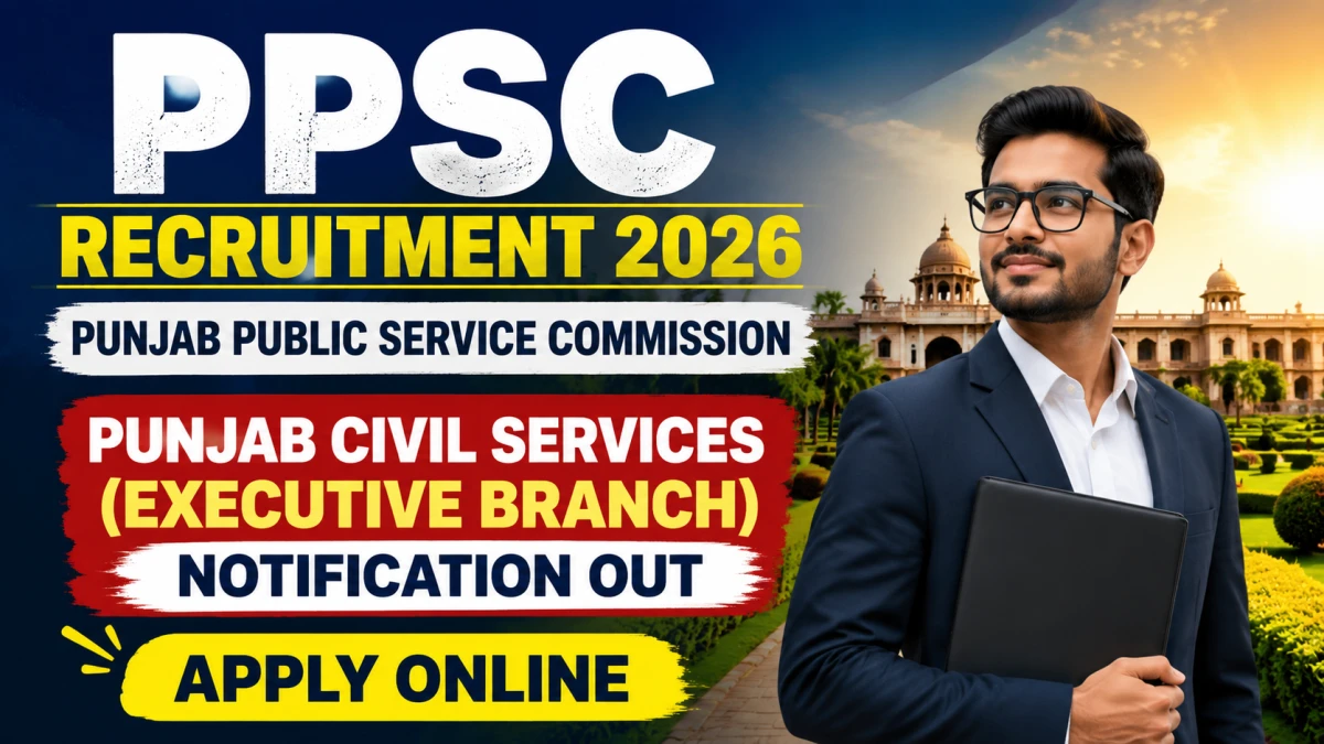 PPSC Punjab Civil Services Recruitment 2026 Notification Out