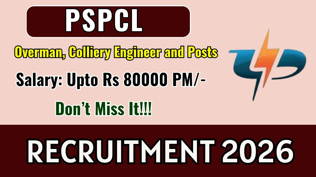 PSPCL Recruitment 2026 – Apply Online for 13 Overman, Colliery Engineer and Posts