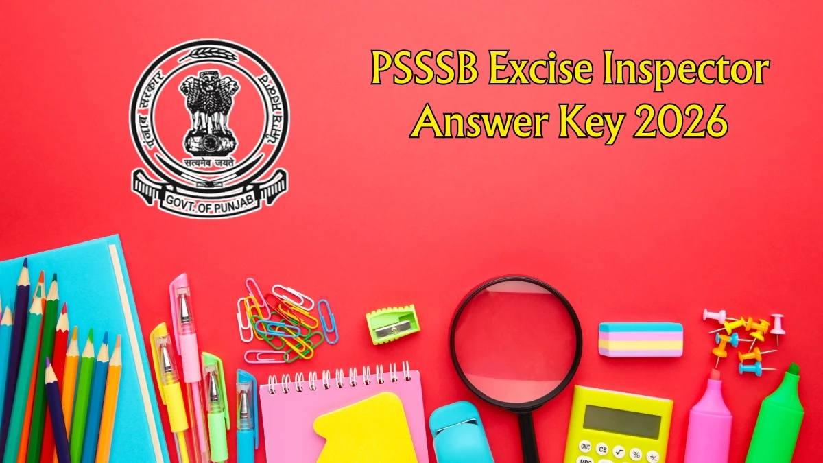 PSSSB Excise Inspector Answer Key 2026 Out – Download PDF, Raise Objection & Check Result Updates