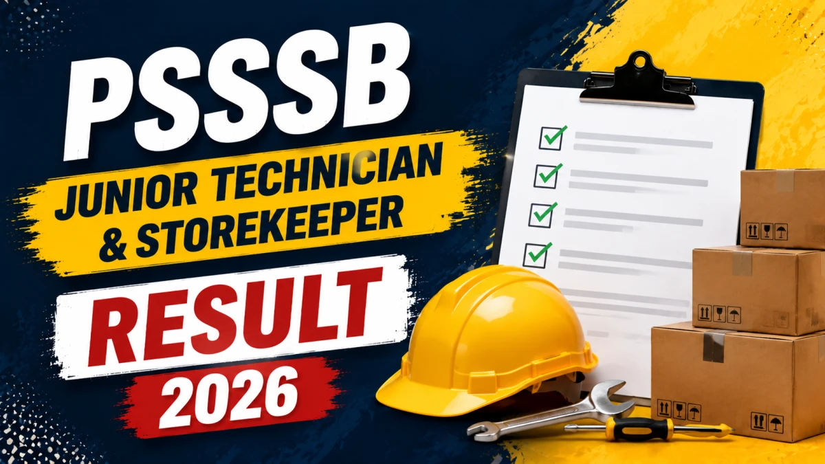 PSSSB Junior Technician and Storekeeper Result 2026 Out
