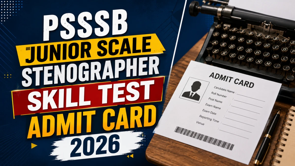 PSSSB Stenographer Skill Test Admit Card 2026 Out