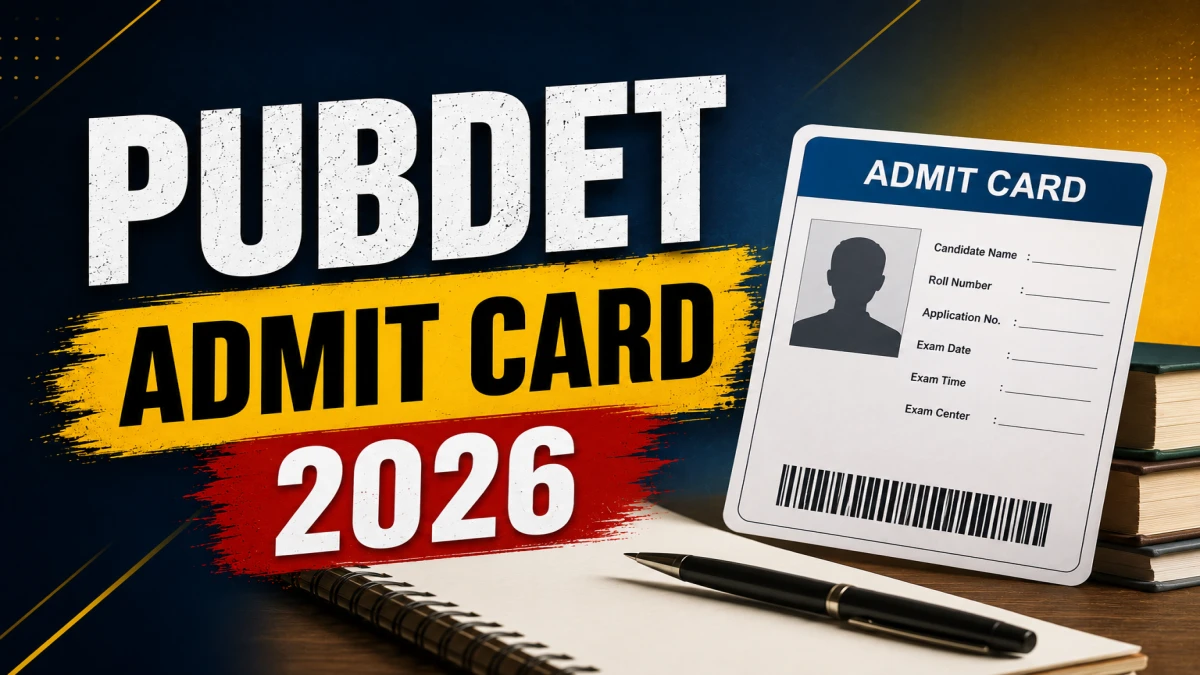 PUBDET Admit Card 2026 Out – Download Hall Ticket PDF at presiuniv.ac.in