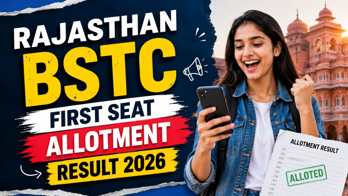 Rajasthan BSTC First Seat Allotment Result 2026