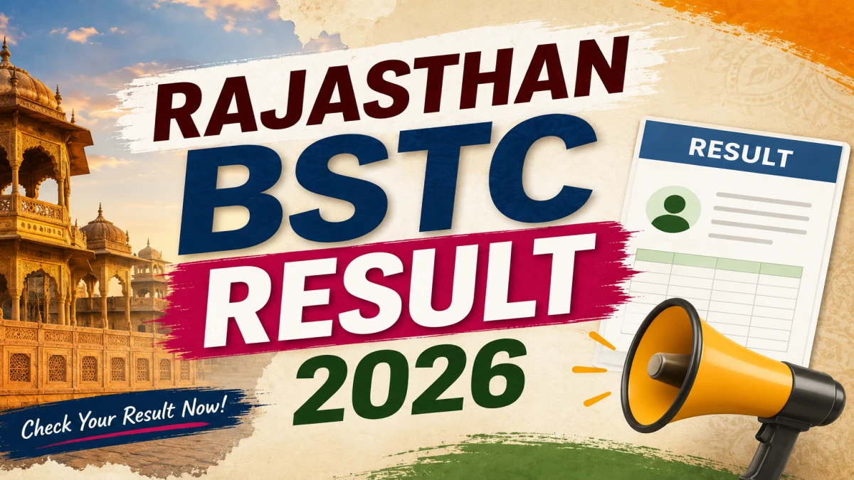 Rajasthan BSTC Result 2026 – Check Result Link, Cut-Off, Counseling