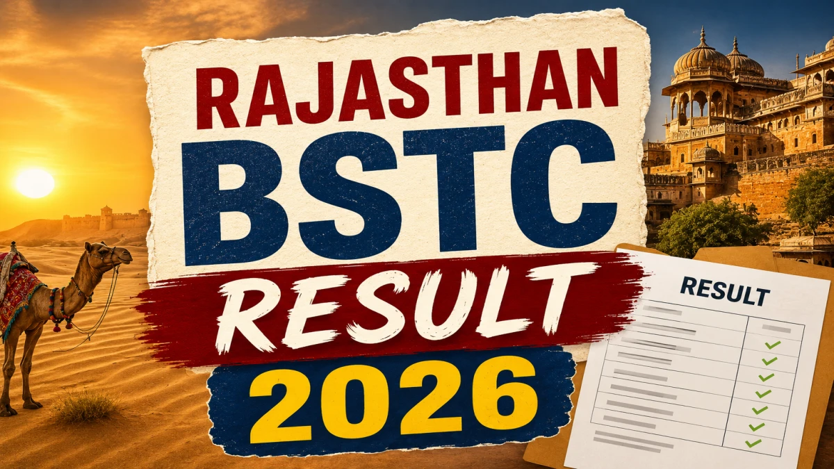 Rajasthan BSTC Result 2026 Out Today
