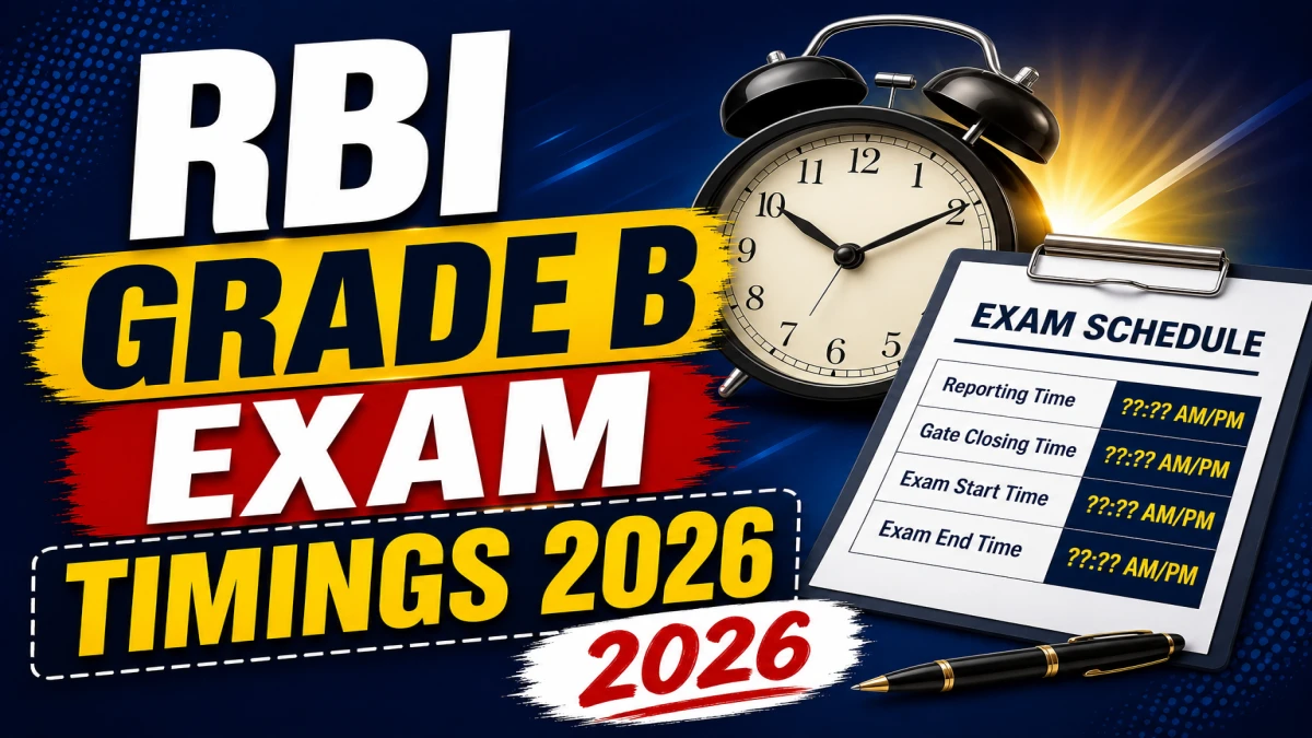 RBI Grade B Exam Timings 2026
