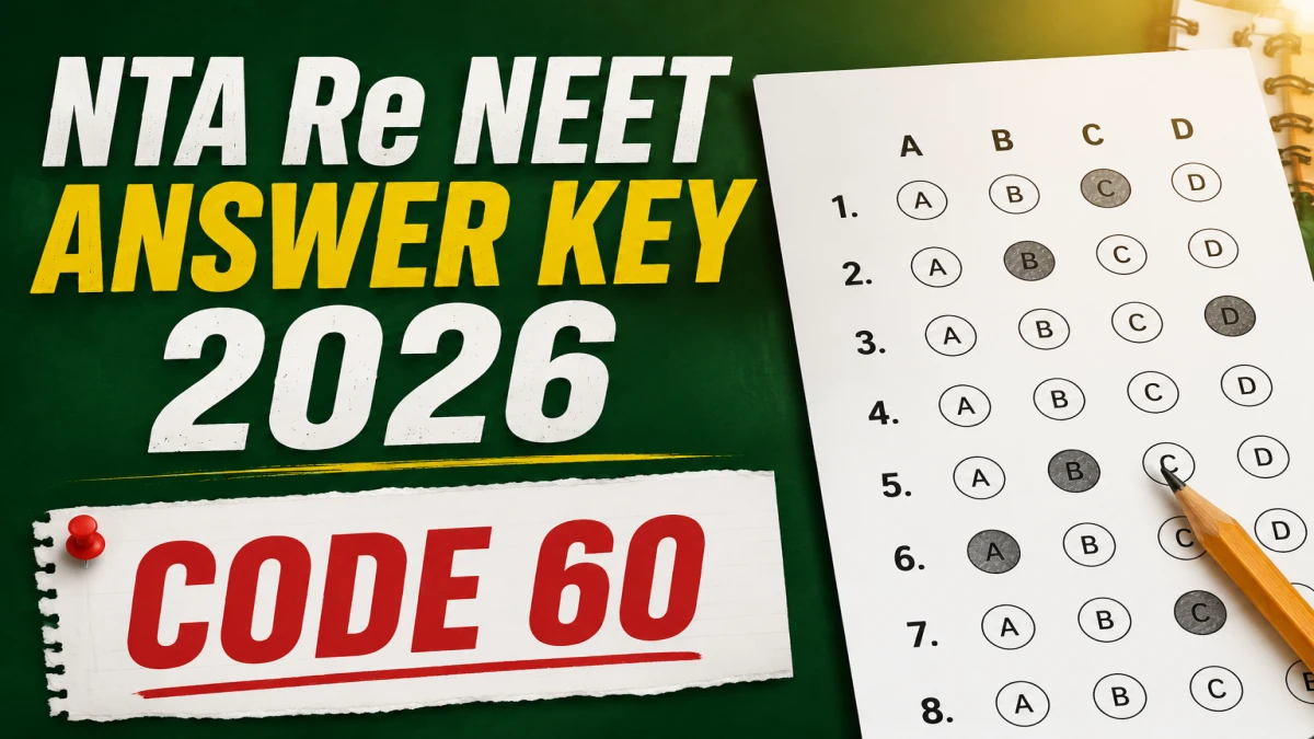 Re NEET Answer Key 2026 Code 60 (Unofficial) – PDF Download, Score Calculation & Solutions
