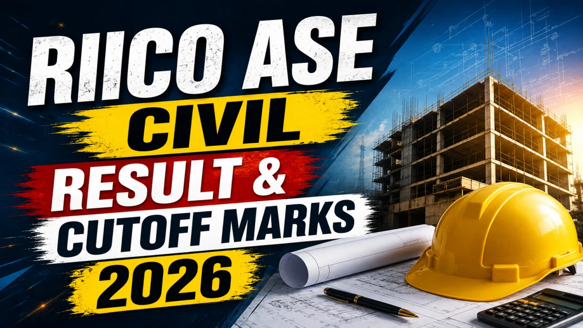RIICO ASE Civil Result 2026 Out – Selection List, Cut Off Marks & Reserve List