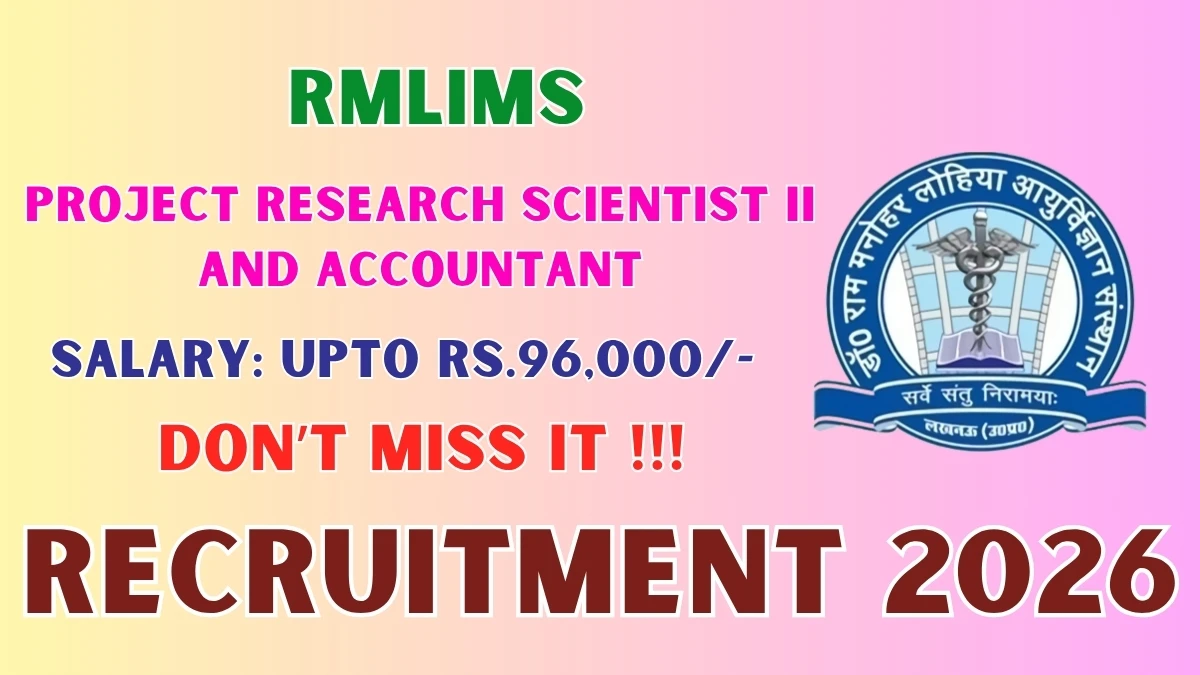 RMLIMS Recruitment 2026 – Walkin for Project Research Scientist II and Accountant Posts