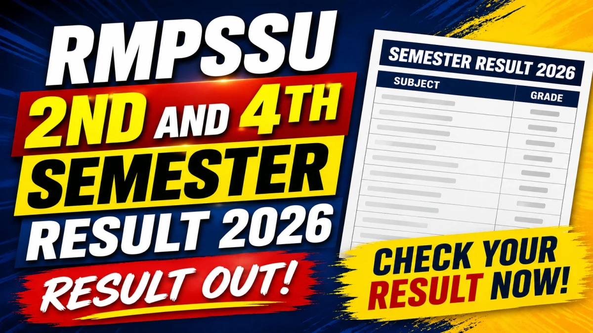 RMPSSU Result 2026 Out – Check B.Sc, B.A, LLB, M.Sc, M.A Semester Results @ rmpssu.ac.in