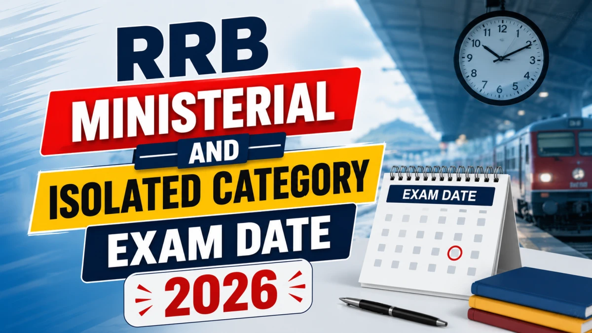 RRB Ministerial and Isolated Category Exam Date 2026 Out