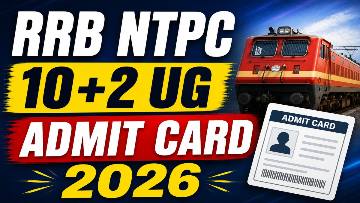RRB NTPC 10+2 UG Admit Card 2026 (Out)