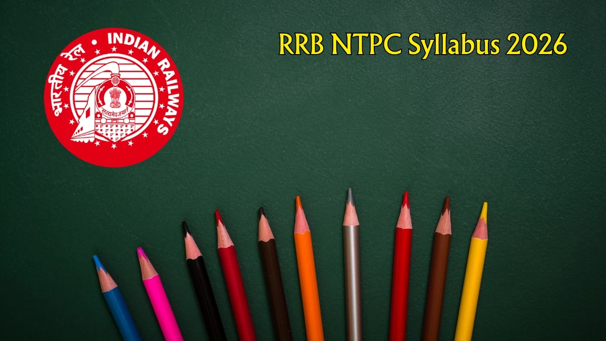 RRB NTPC Syllabus 2026 – Download PDF, Exam Pattern & Preparation Tips
